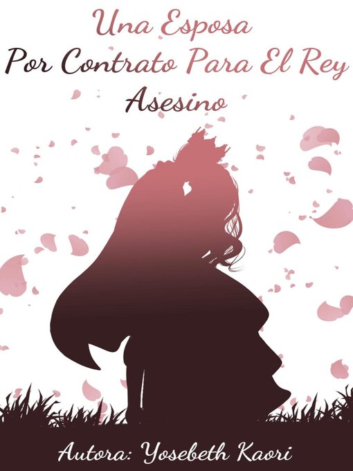 Title details for Una Esposa Por Contrato Para El Rey Asesino by Yosebeth Kaori - Available